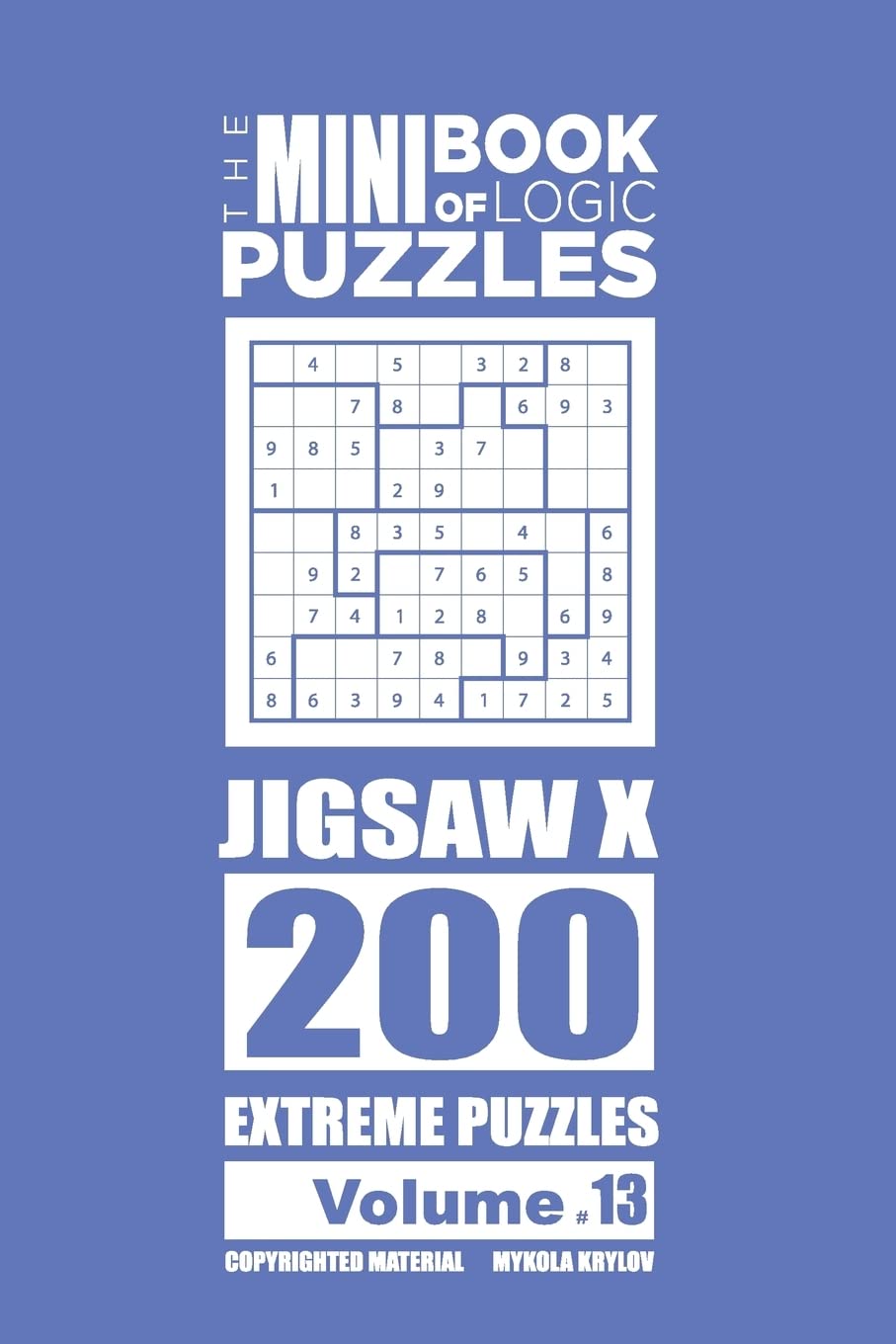 The Mini Book of Logic Puzzles - Jigsaw X 200 Extreme (Volume 13) Leisure & Fun