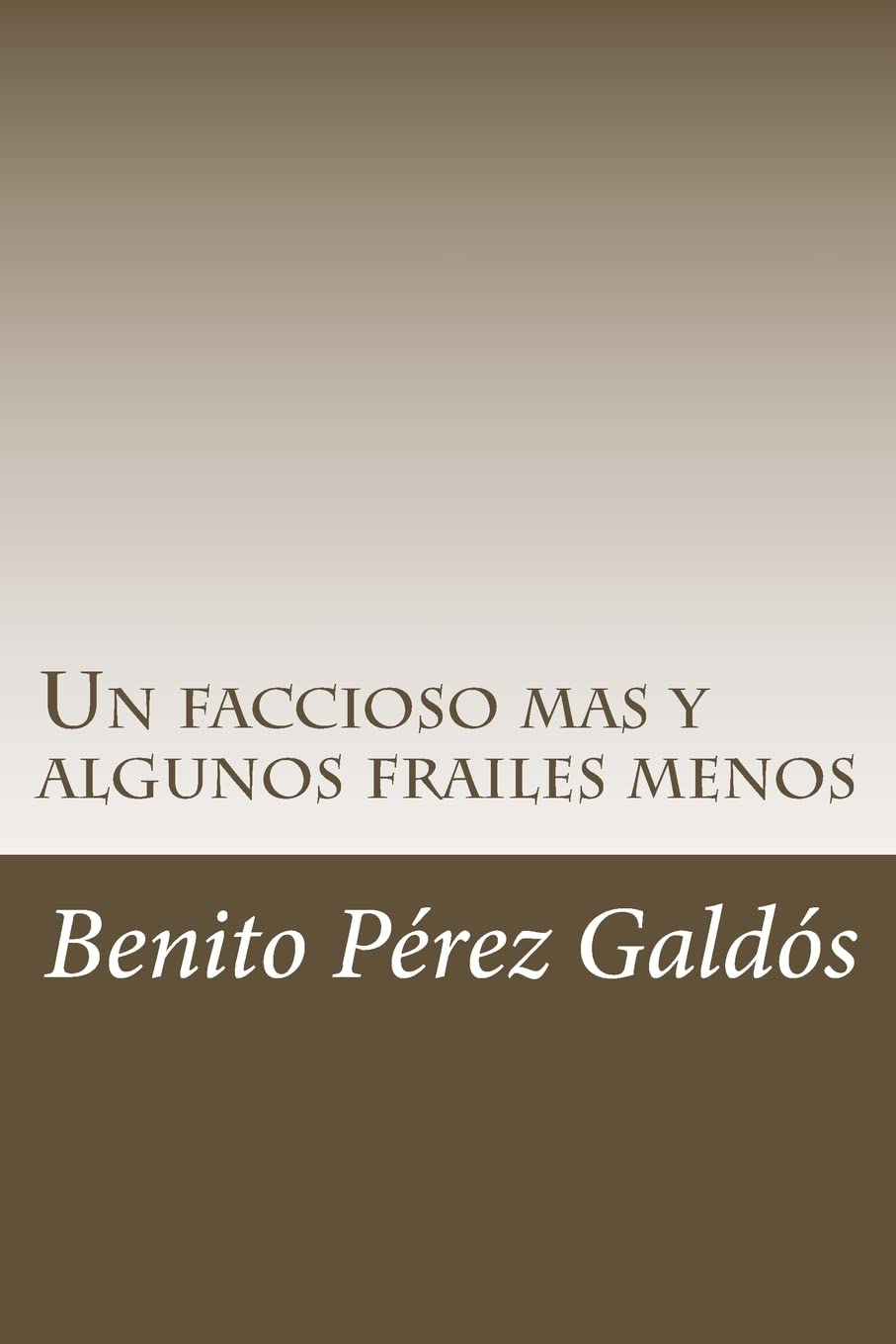 Un faccioso mas y algunos frailes menos Contemporary literature