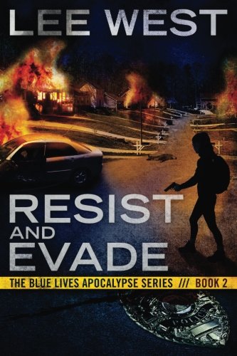 Resist and Evade (The Blue Lives Apocalypse Series, Band 2) Action & Adventure