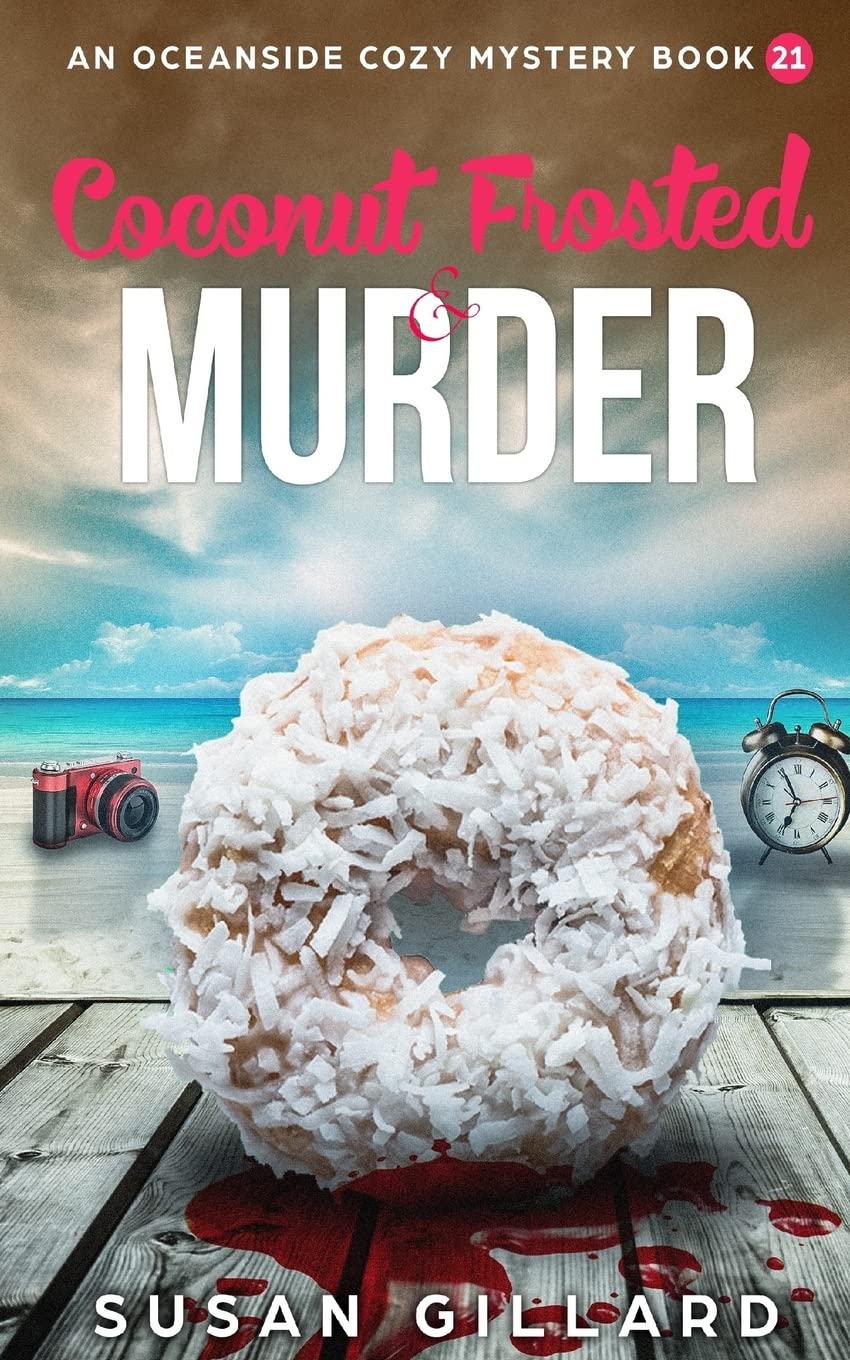 Coconut Frosted & Murder: An Oceanside Cozy Mystery - Book 21 Cosy Mystery & Humour