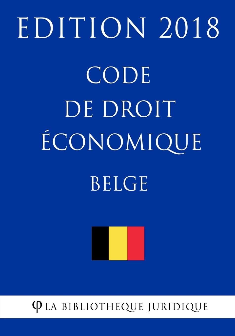 Code de droit économique belge - Edition 2018 book