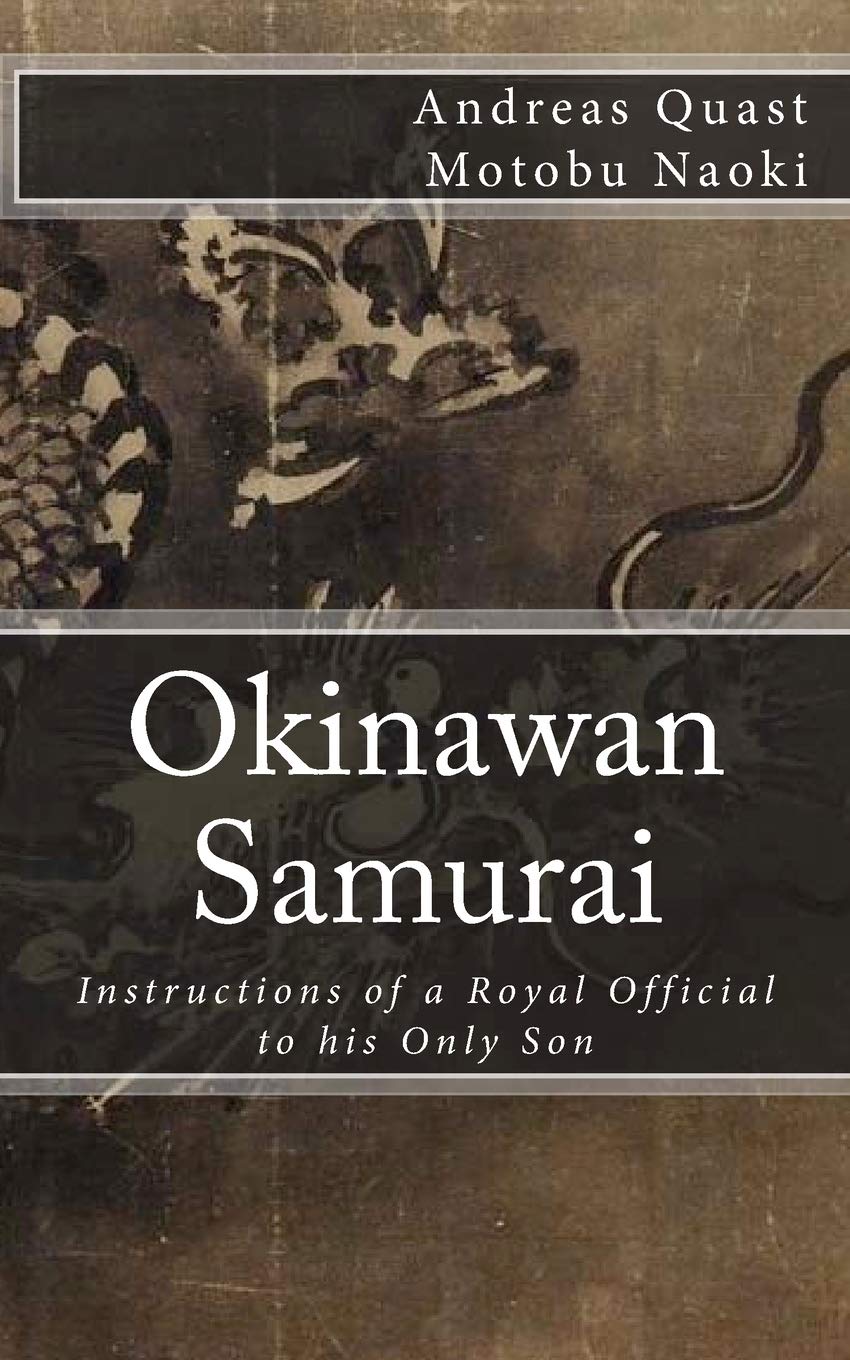 Okinawan Samurai: The Instructions of a Royal Official to his Only Son (Ryukyu Bugei - Ancient Martial Arts of the Ryukyu Islands, Band 1) Leisure & Fun