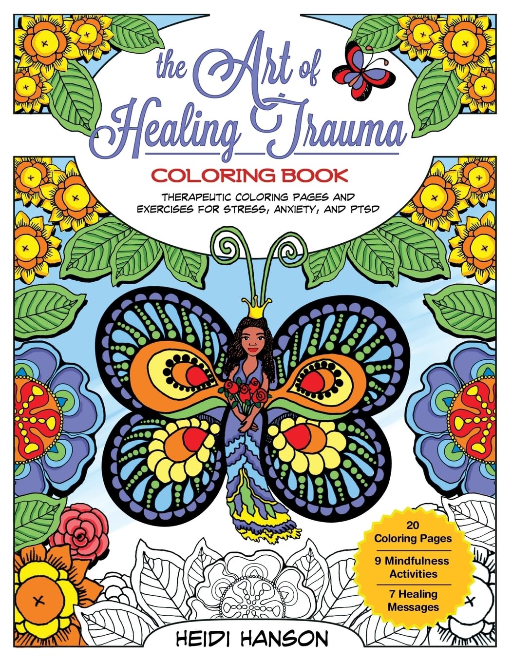 The Art of Healing Trauma Coloring Book Revised Edition: Therapeutic Coloring Pages and Exercises for Stress, Anxiety, and PTSD Medicine