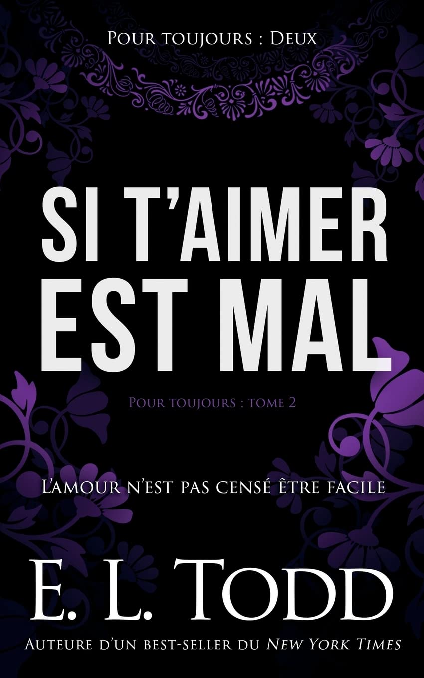 Si t’aimer est mal (Pour Toujours, Band 2) Contemporary Romance