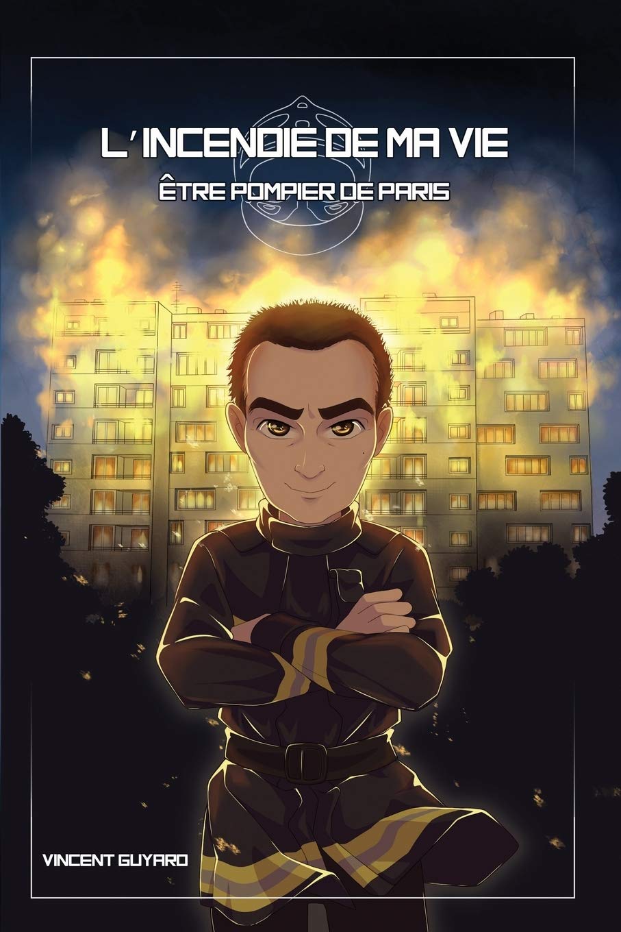 L'incendie de ma vie: Être pompier de Paris Politics & Society