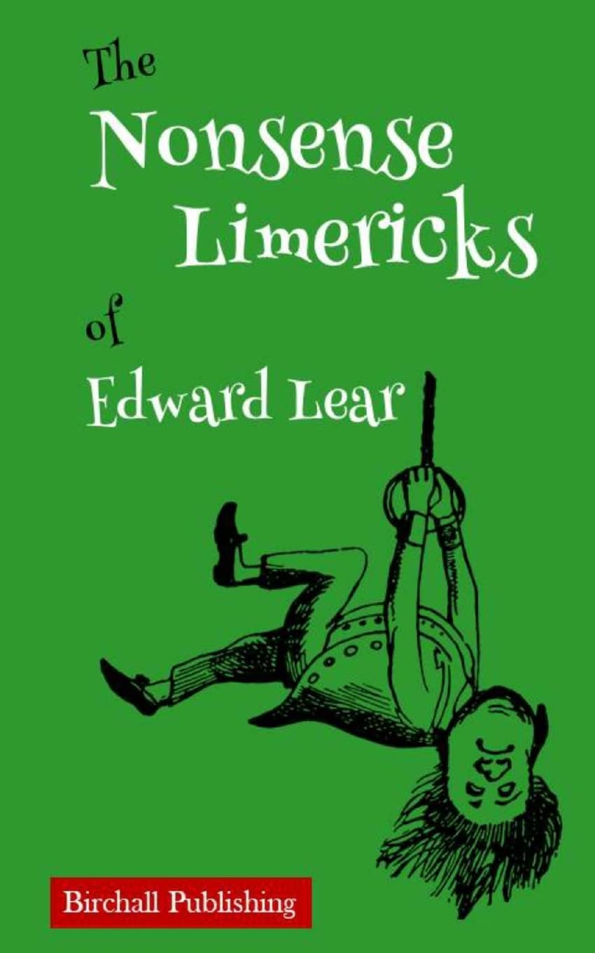 The Nonsense Limericks of Edward Lear: (Limerick Poems for Kids ages 8 and up) Novels & Short Stories