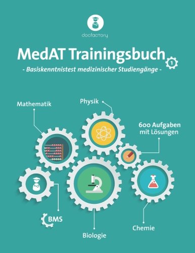 MedAT Trainingsbuch Band 1: BMS mit 700 Aufgaben, Strategien und Bearbeitungstipps zum MedAT 2018 book