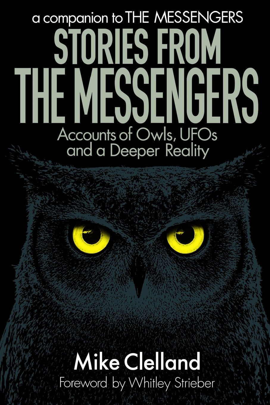 Stories from the Messengers: Owls, UFOs and a Deeper Reality Religion & Esotericism