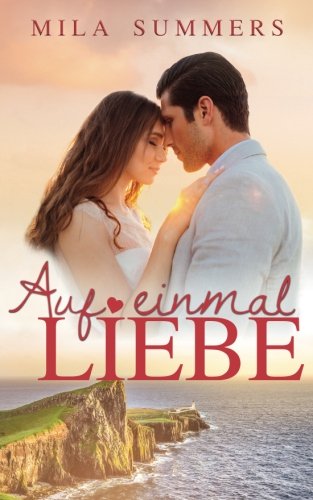 Auf einmal Liebe: Liebesroman New Adult