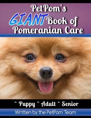 PetPom's GIANT Book of Pomeranian Care Pets