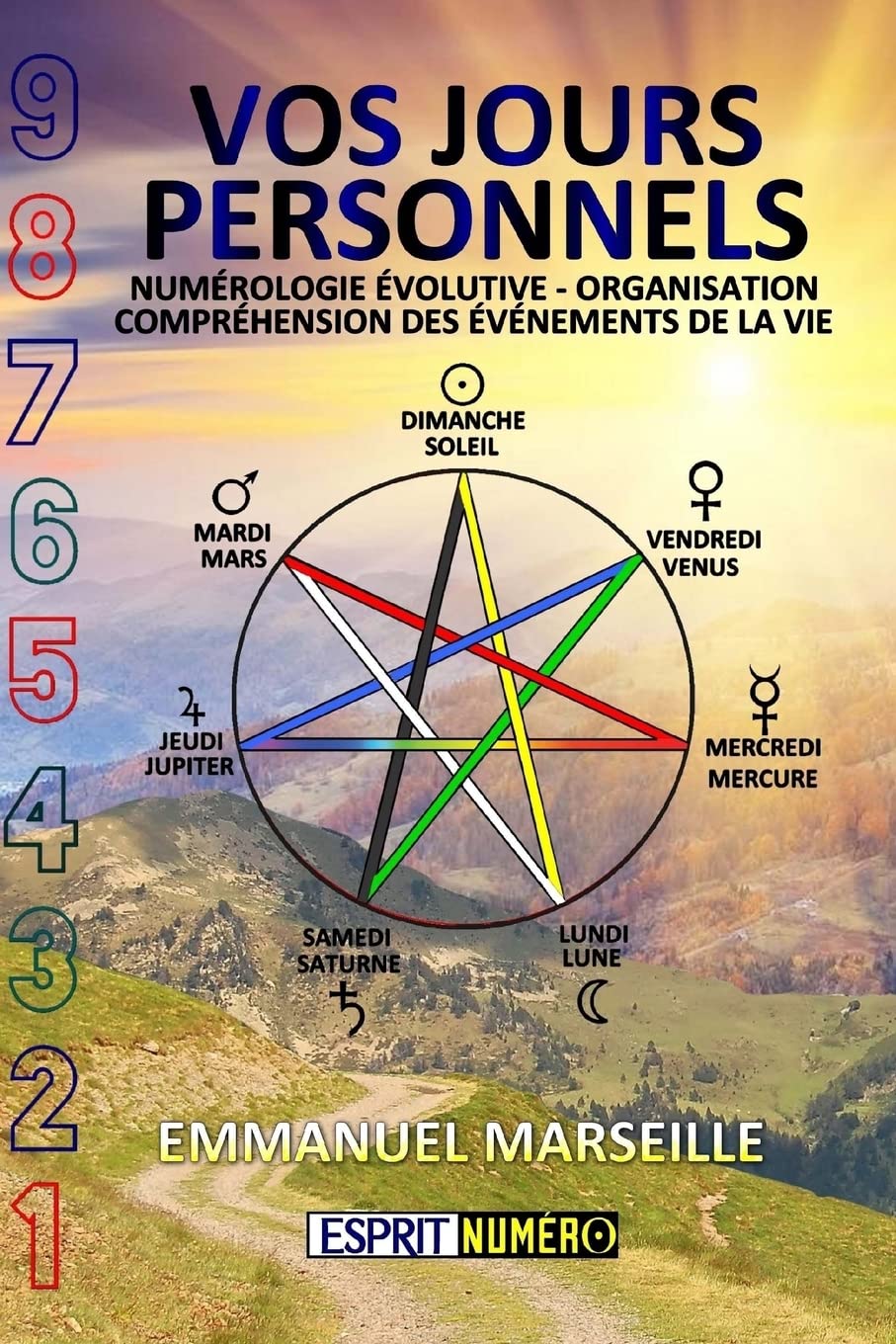 Vos Jours Personnels: Numérologie Evolutive - Organisation - Compréhensions des événements de la vie Religion & Esotericism