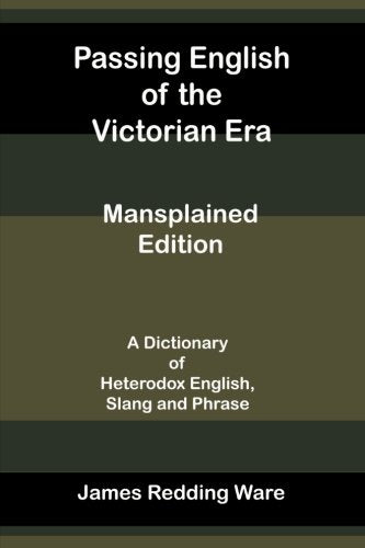 Passing English of the Victorian Era - Mansplained Edition General education