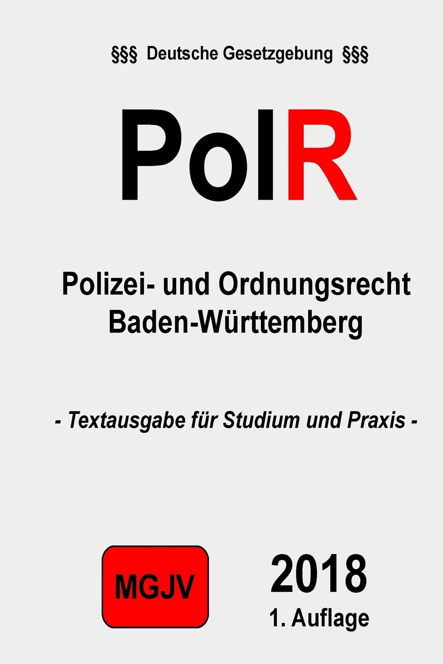 Polizeirecht Baden-Württemberg: PolR Polizei- und Ordnungsrecht Baden-Württemberg Law