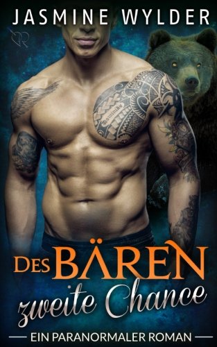 Des Bären zweite Chance: Ein paranormaler Roman (Vom Schicksal bestimmt, Band 2) Romantic Fantasy