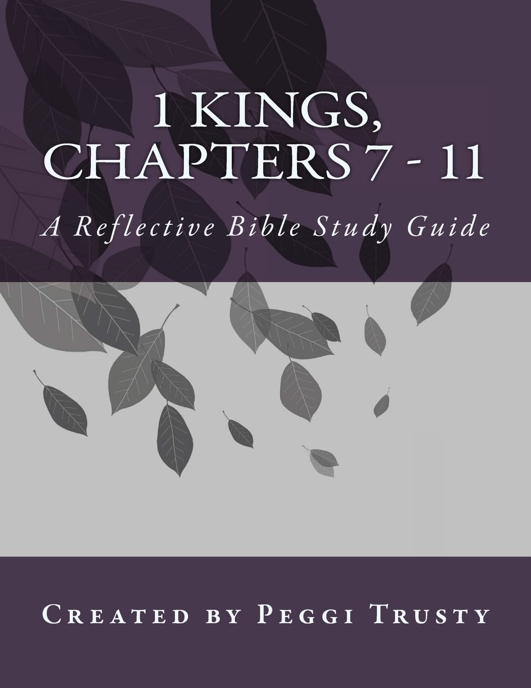 1 Kings, Chapters 7 - 11: A Reflective Bible Study guide (1 kings | the reflective bible study journals, Band 2) Religion & Esotericism