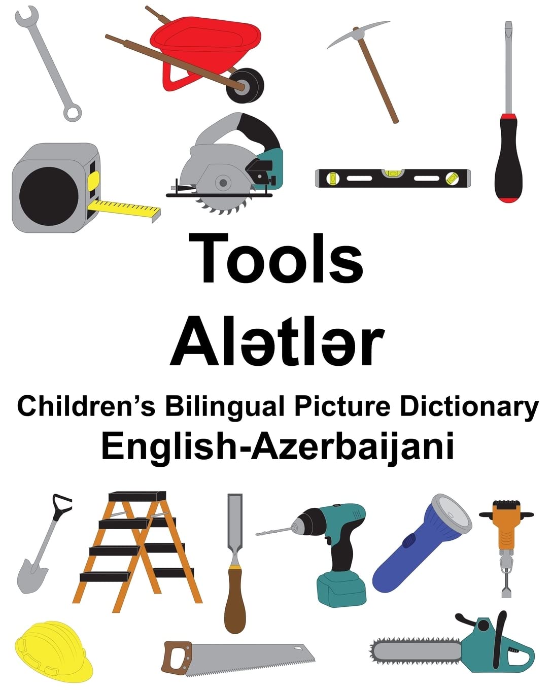 English-Azerbaijani Tools Children’s Bilingual Picture Dictionary (FreeBilingualBooks.com) Foreign Languages ​​& Dictionaries