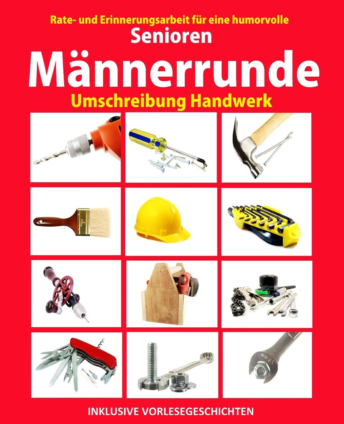 Senioren Männerrunde: Umschreibung Handwerk (Seniorenbeschäftigung Rätsel Erinnerungsarbeit Vorlesegeschichten Band, Band 2) Medicine