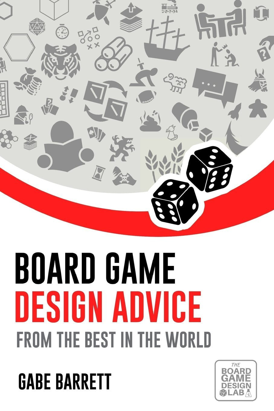 Board Game Design Advice: From the Best in the World book