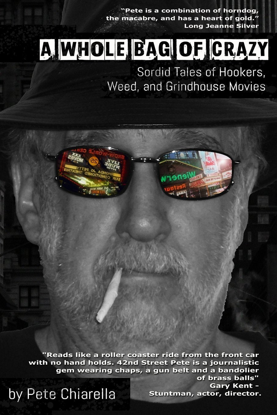 A Whole Bag of Crazy: Sordid Tales of Hookers, Weed, and Grindhouse Movies (Grindhouse Purgatory) Art & Literature Books