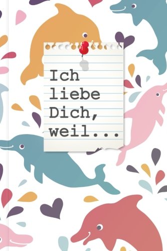 Ich liebe Dich, weil... "Bunt12": Ein schönes Geschenkbuch für Verliebte, Liebende und Romantiker zum Ausfüllen, Selbstgestalten und Verschenken Books