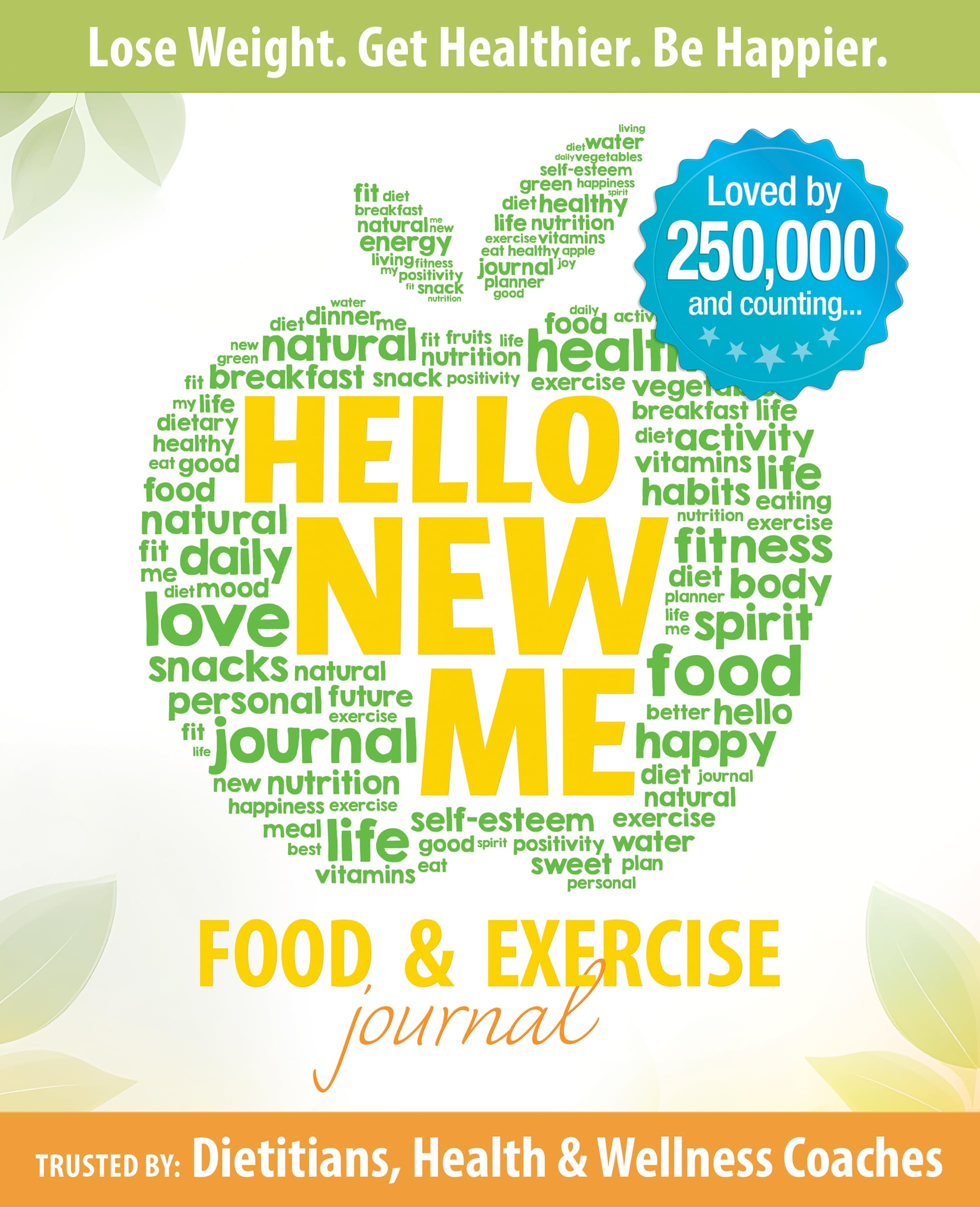 Hello New Me: A Daily Food and Exercise Journal to Help You Become the Best Version of Yourself, (90 Days Meal and Activity Tracker) Medicine