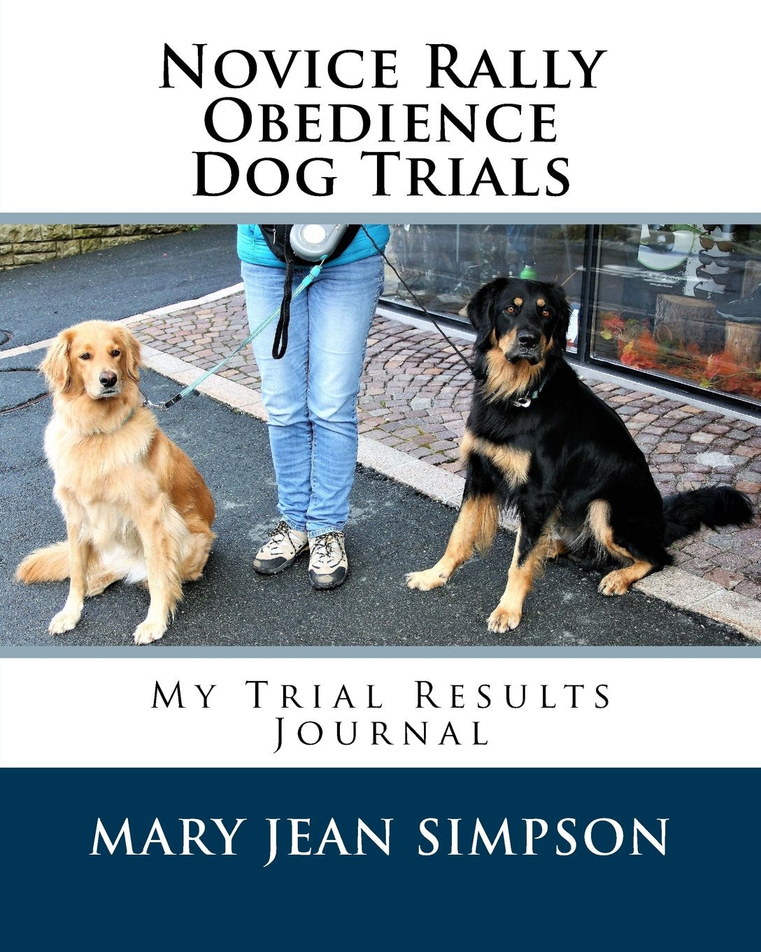 Novice Rally Obedience Dog Trials: My Trial Results Journal Pets