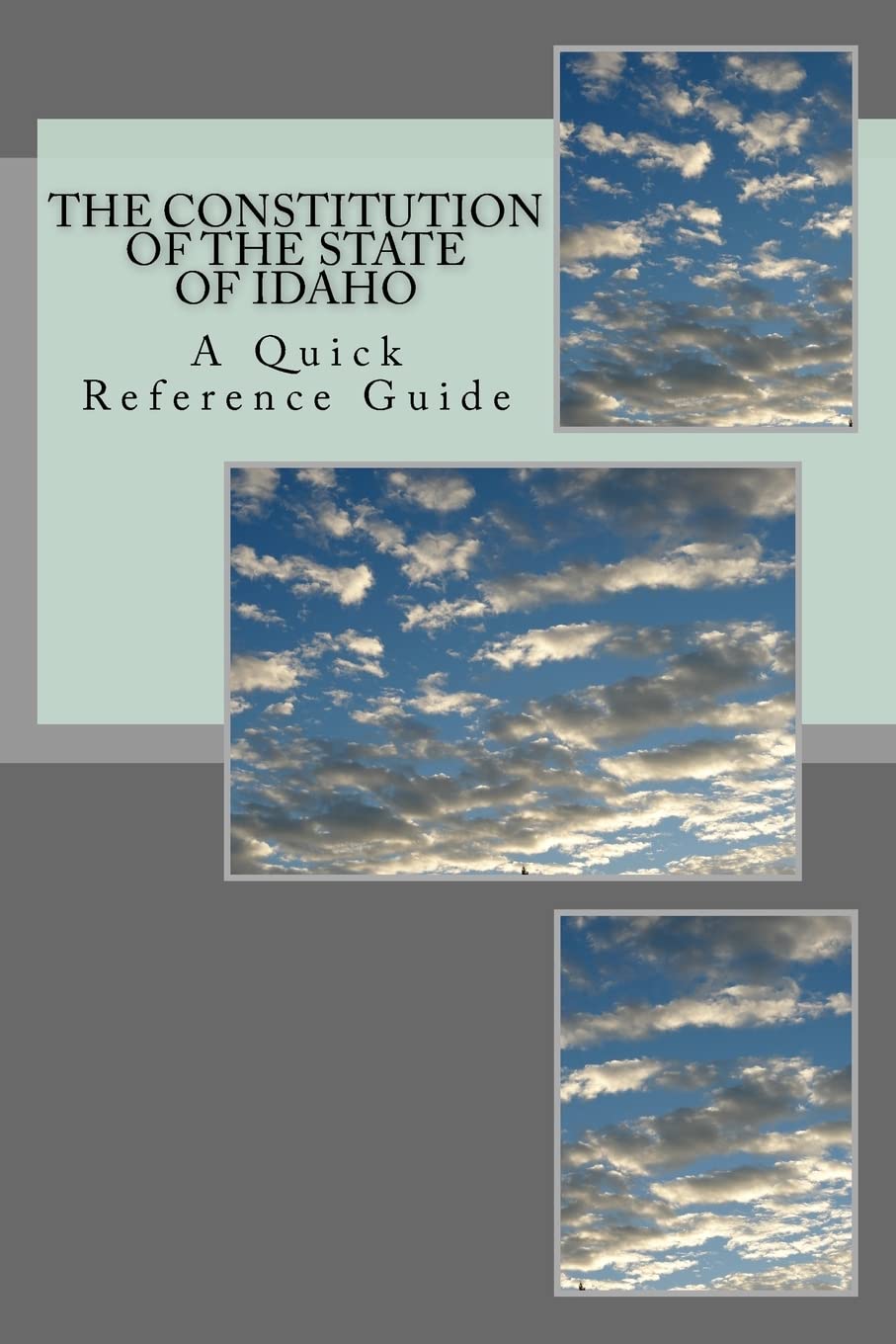 The Constitution of the State of Idaho: A Quick Reference Guide Law