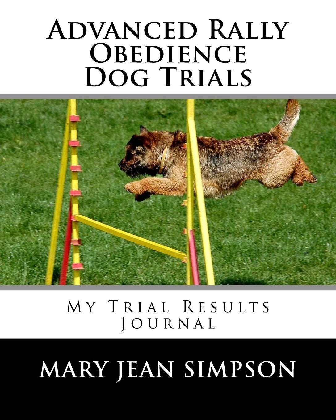 Advanced Rally Obedience Dog Trials: My Trial Results Journal Pets