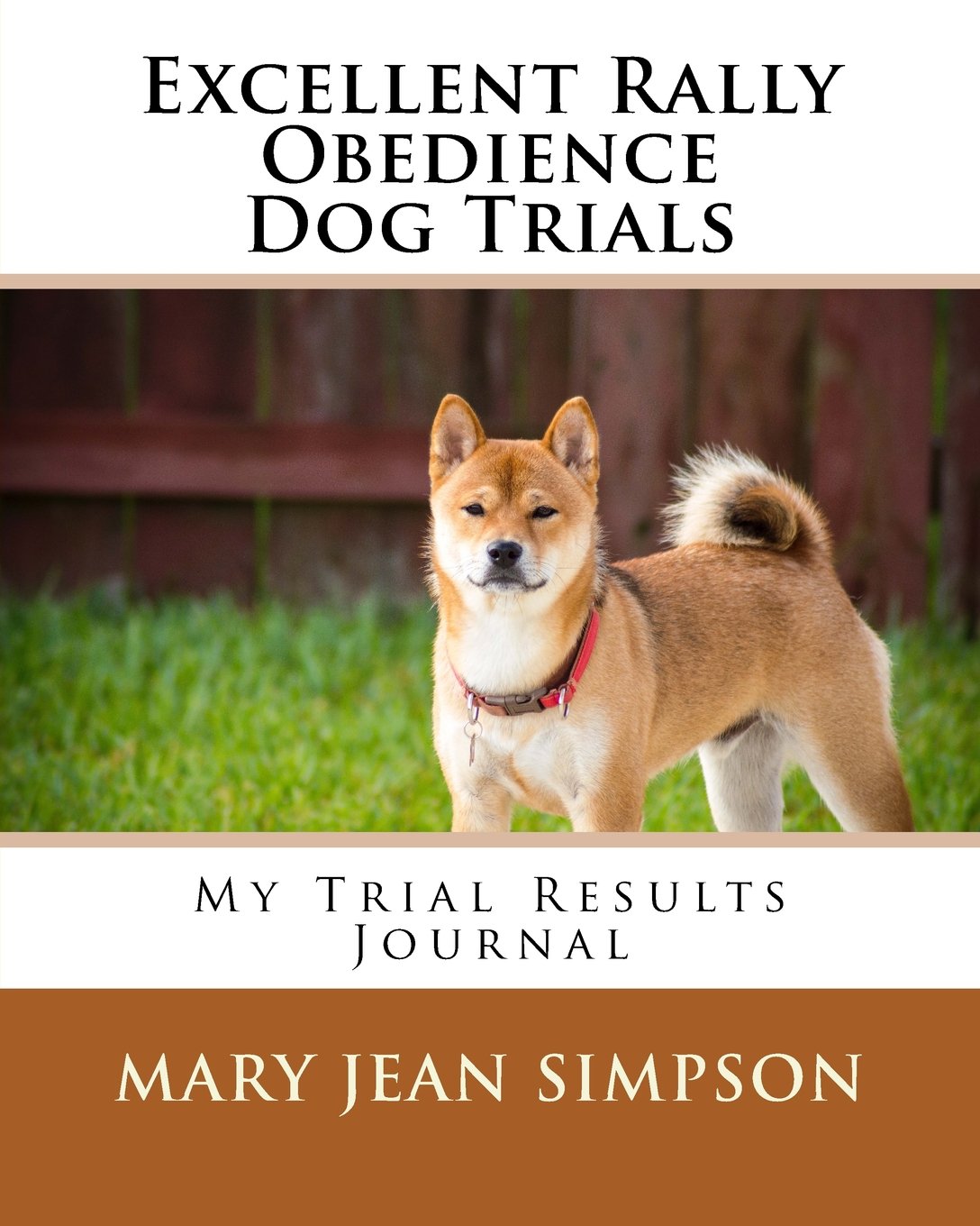 Excellent Rally Obedience Dog Trials: My Trial Results Journal Pets