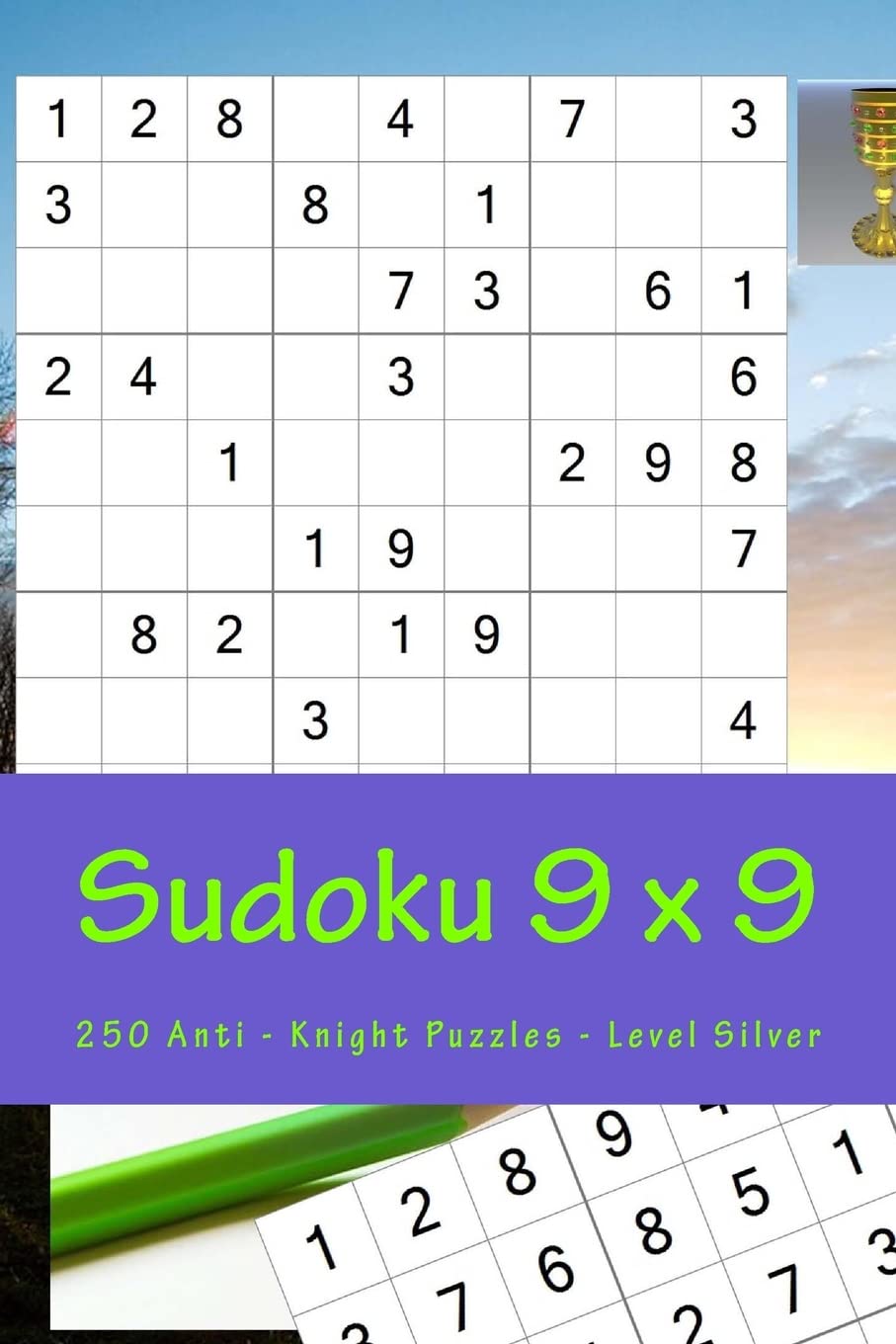 Sudoku 9 x 9 - 250 Anti - Knight Puzzles - Level Silver: All you need is for relaxation (9 x 9 PITSTOP, Band 20) Leisure & Fun