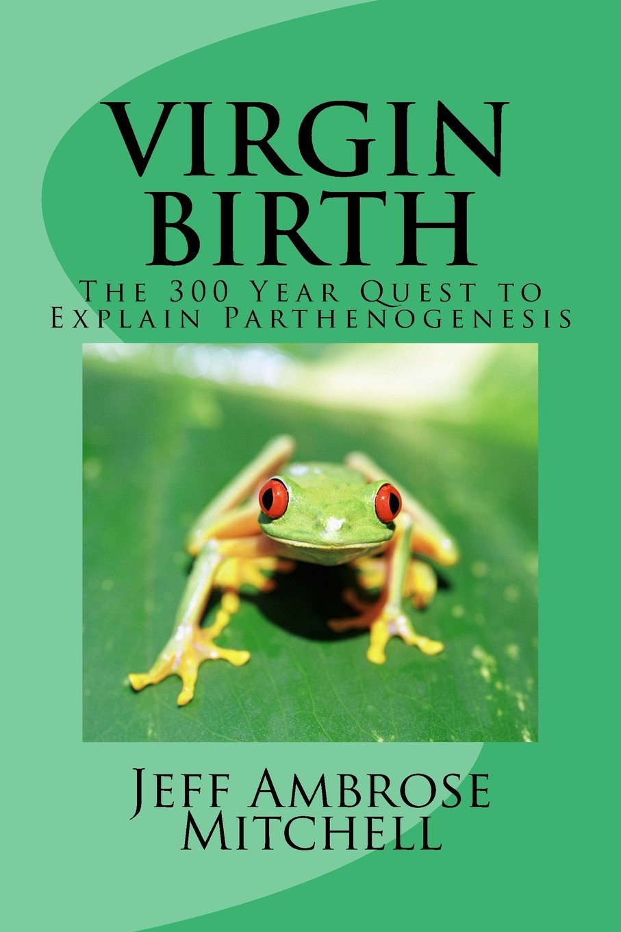 Virgin Birth: The 300 Year Quest to Explain Parthenogenesis Natural Sciences