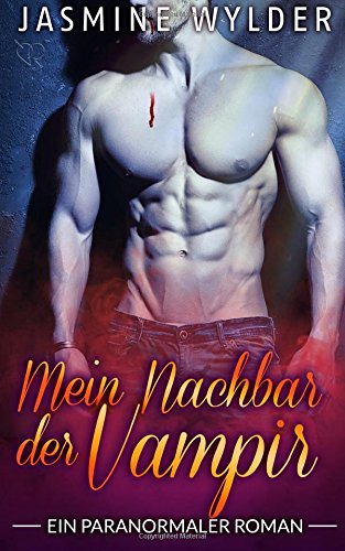 Mein Nachbar der Vampir Contemporary Romance