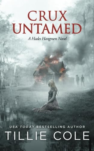 Crux Untamed (A Hades Hangmen Novel, Band 6) Contemporary Romance