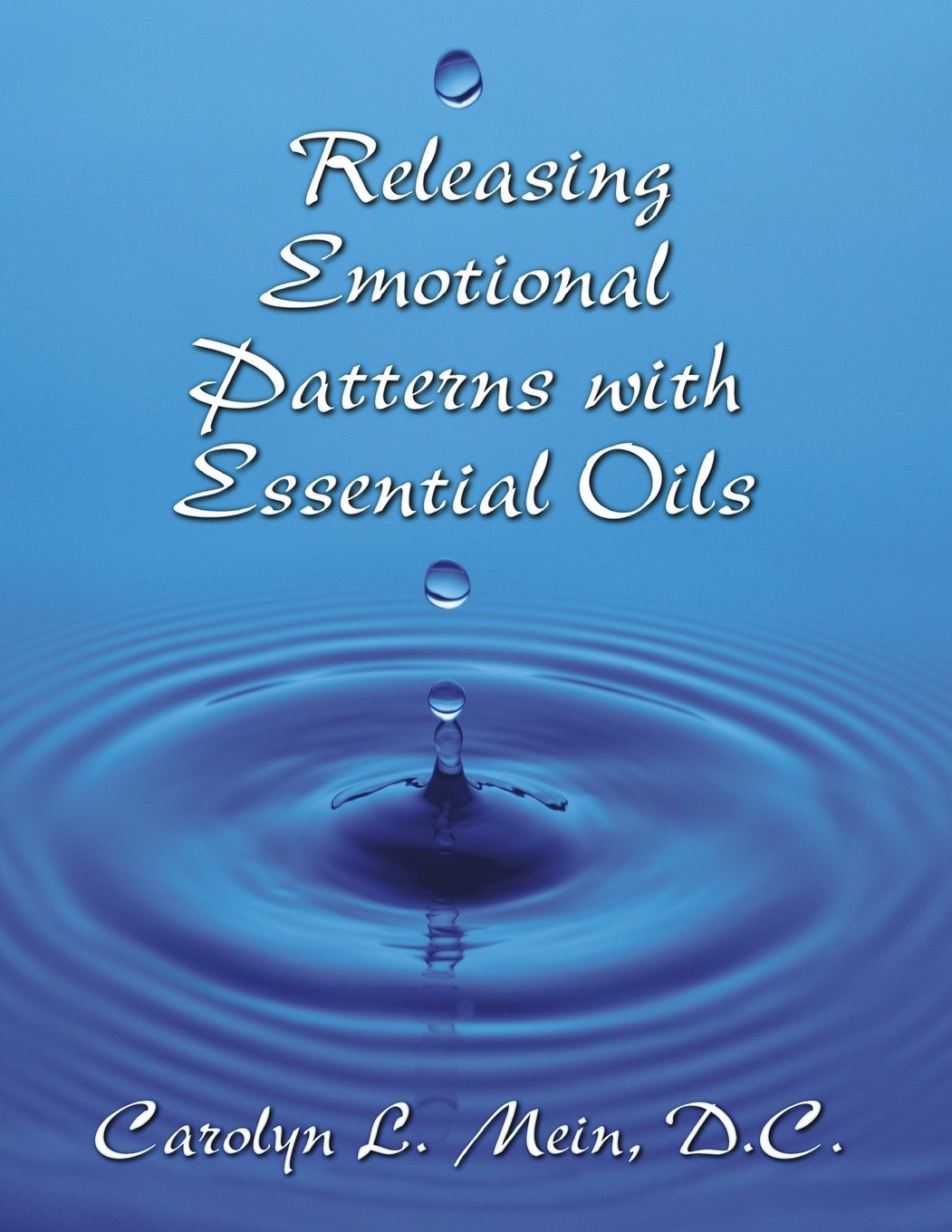 Releasing Emotional Patterns with Essential Oils (2018 Edition) Health, Nutrition & Fitness