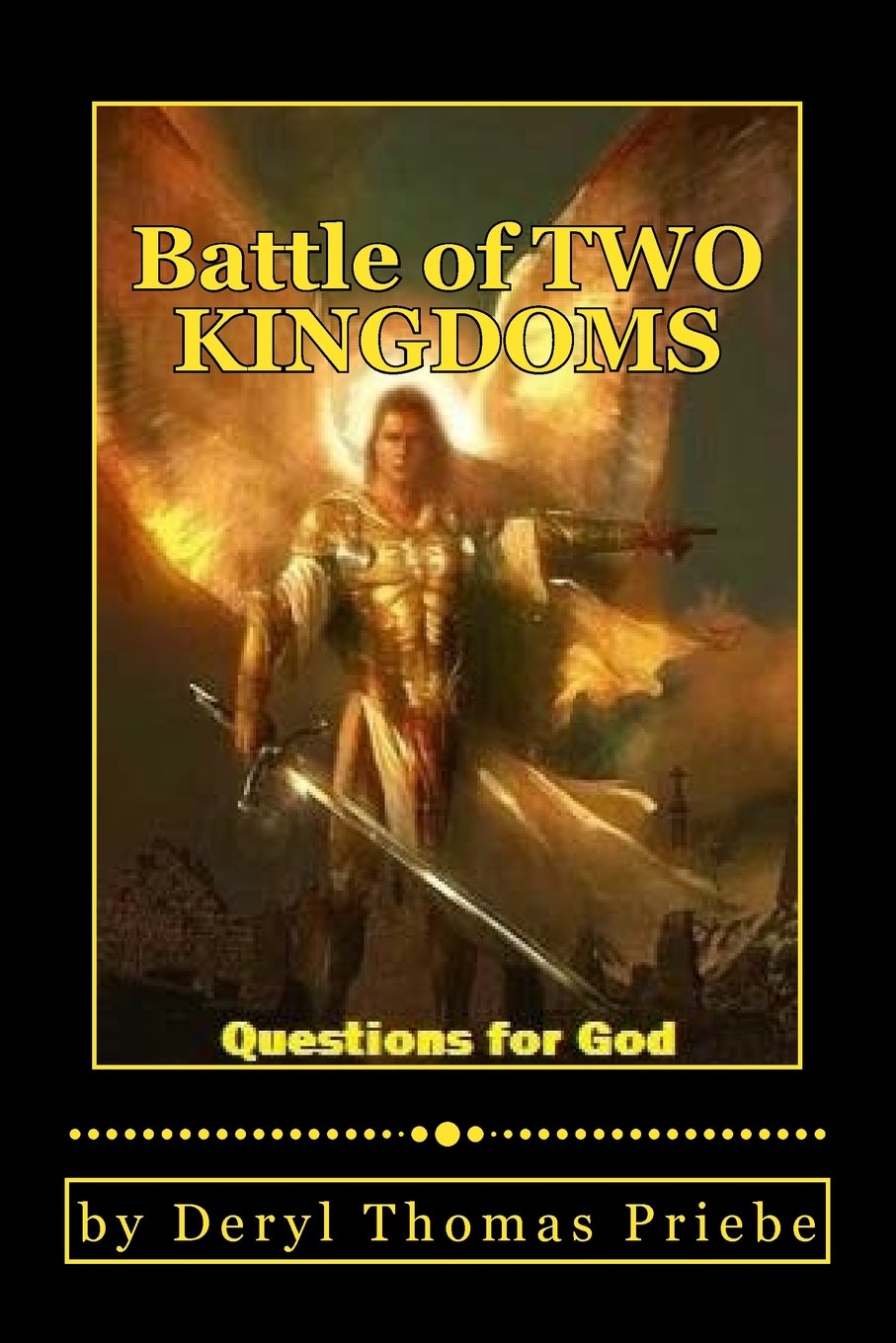 Battle of Two Kingdoms: Questions for God Religion & Esotericism