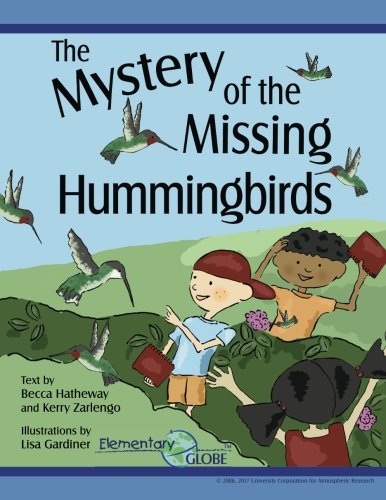 The Mystery of the Missing Hummingbirds (Elementary GLOBE) Education & Training