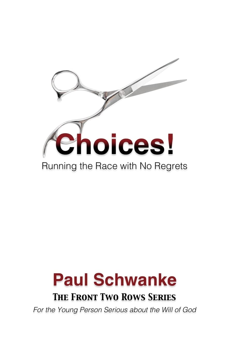 Choices!: Running the Race with No Regrets (The Front Two Row Series, Band 2) Religion & Esotericism
