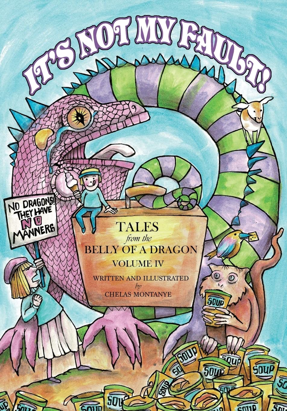 It's Not My Fault! (Tales From the Belly of a Dragon, Band 4) Fairy Tales & Legends