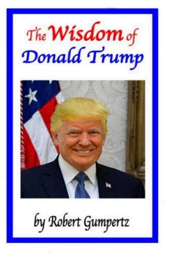 The Wisdom of Donald Trump Politics & History