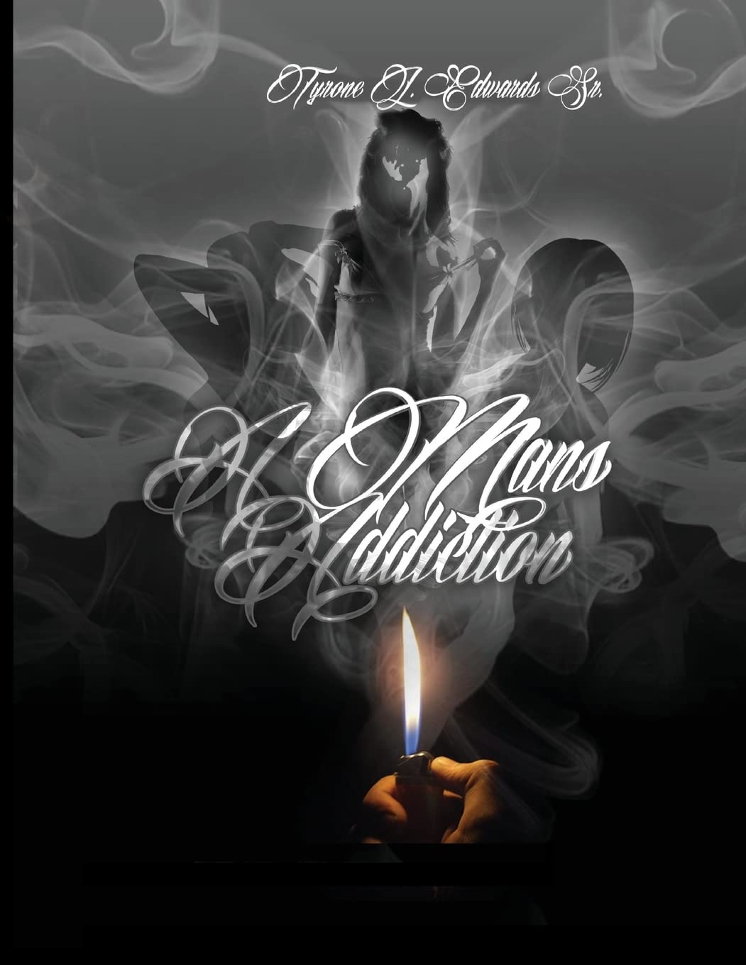 A Man's Addiction: A Man's Addiction Action & Adventure