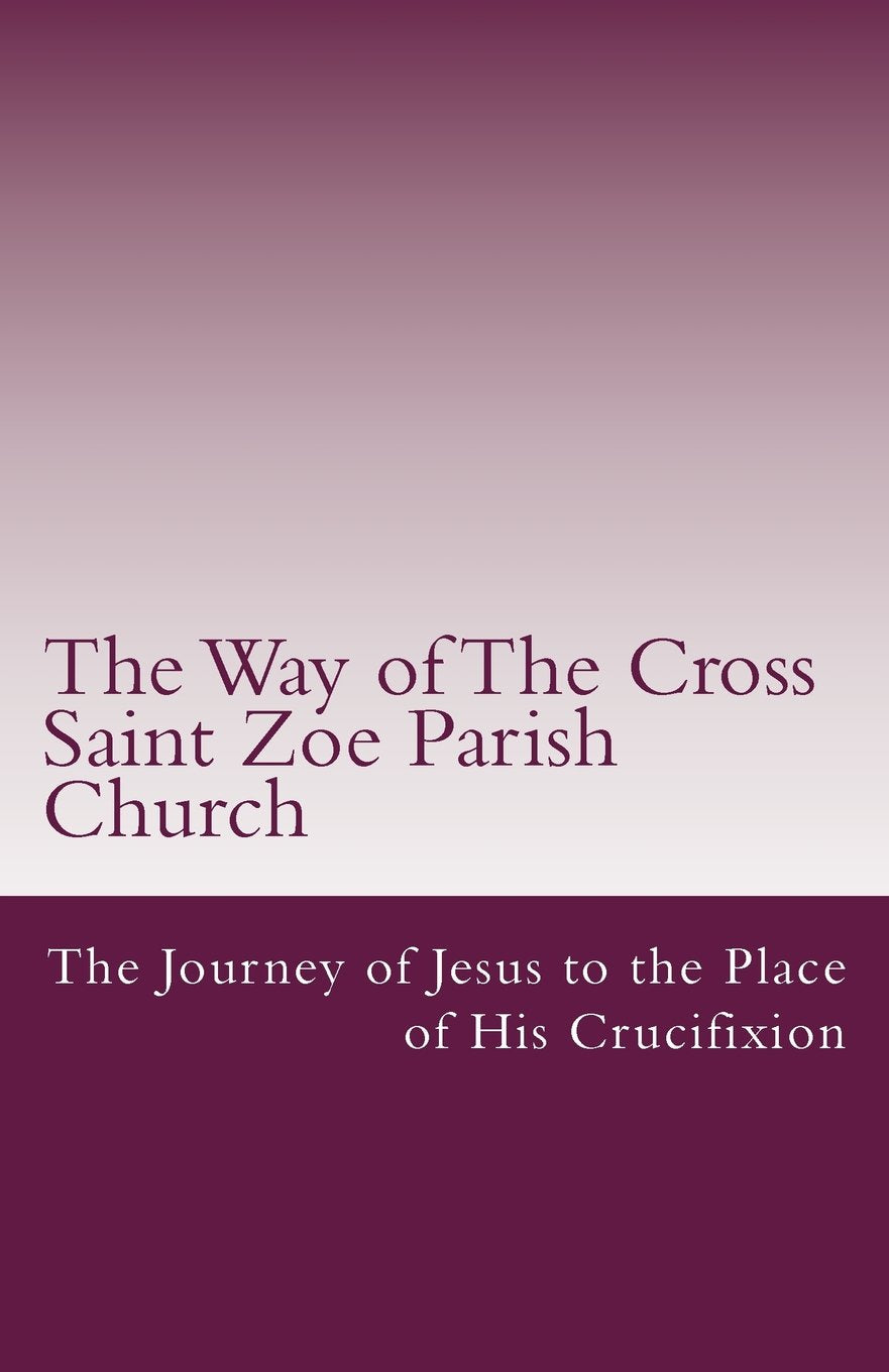The Way of The Cross: The Journey of Jesus to the Place of His Crucifixion Religion & Esotericism