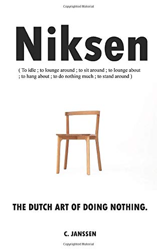 Niksen: The Dutch Art of Doing Nothing Film, Art & Culture