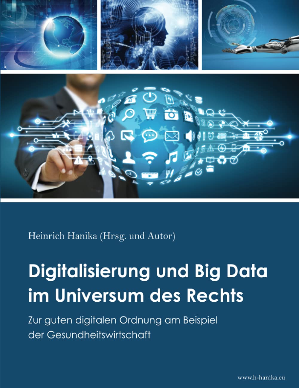 Digitalisierung und Big Data - am Beispiel der Gesundheitswirtschaft: Zur guten digitalen Ordnung Law