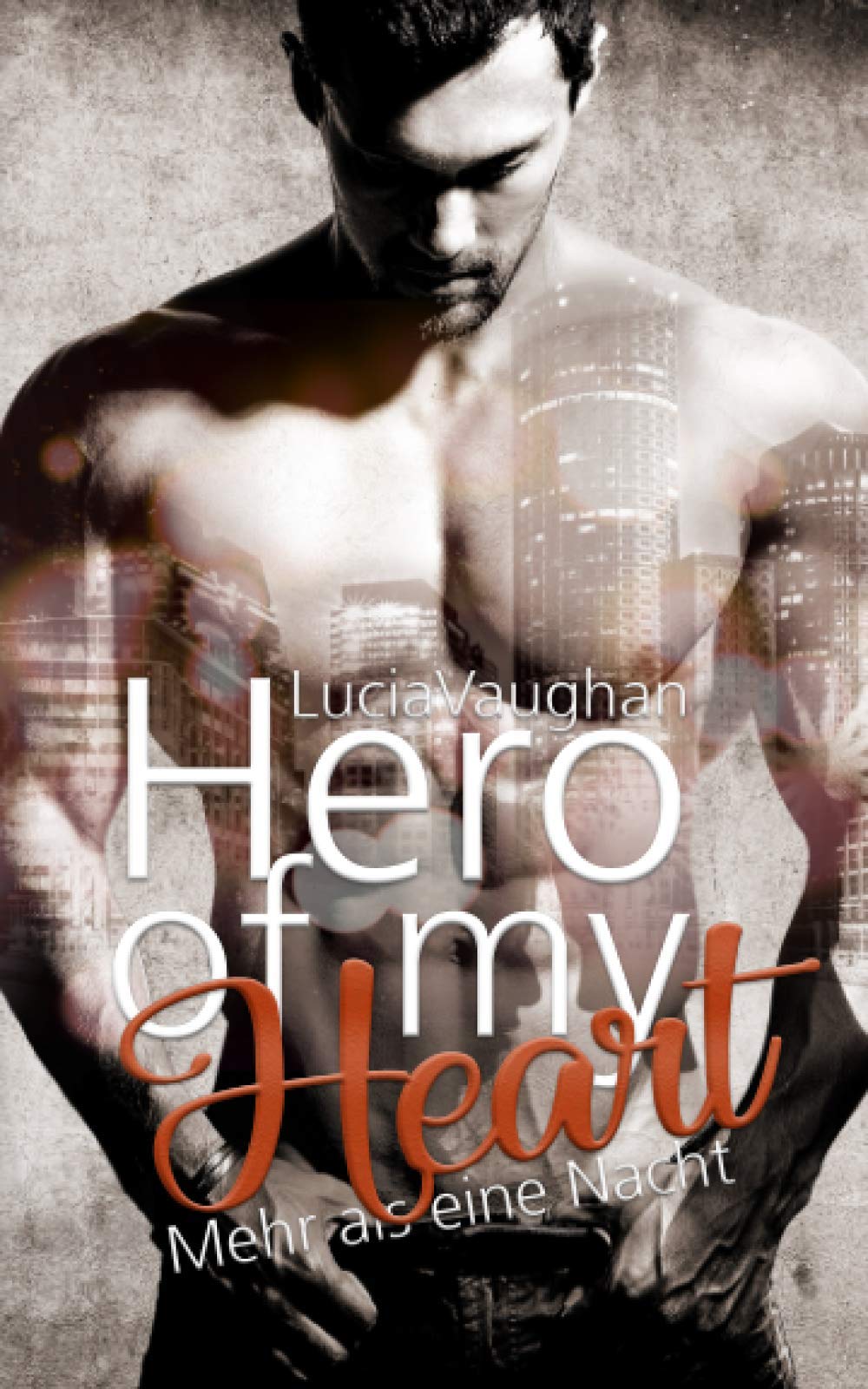 Hero of my Heart: Mehr als eine Nacht Drama