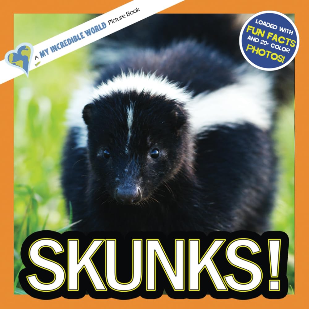 Skunks!: A My Incredible World Picture Book (My Incredible World: Nature and Animal Picture Books for Children) Mathematics