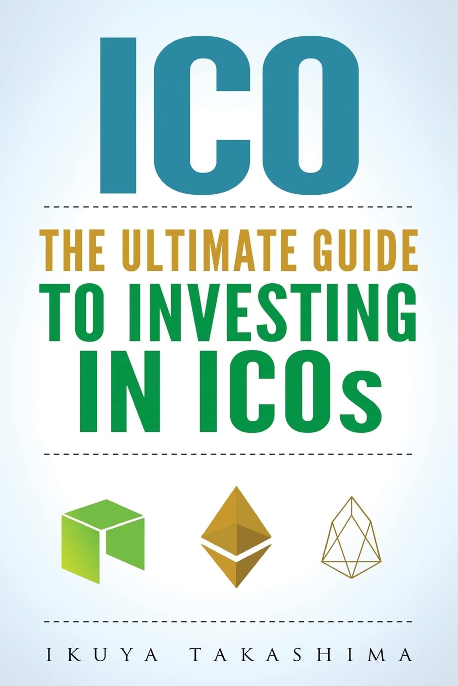 ico: The Ultimate Guide To Investing In ICOs, ICO Investing, Initial Coin Offering, Cryptocurrency Investing, Investing In Cryptocurrrency Business, Finance & Career