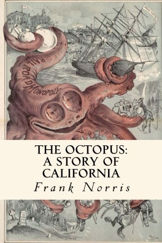 The Octopus : A Story of California Classics