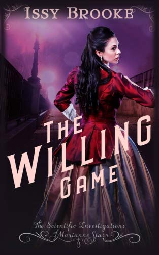 The Willing Game (The Scientific Investigations of Marianne Starr, Band 1) Historical Fiction