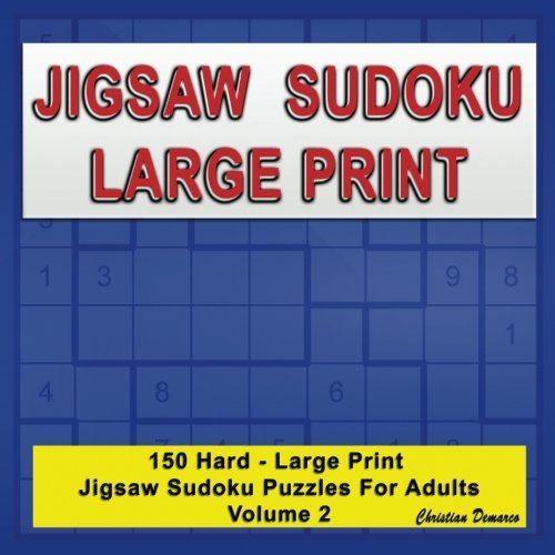 Jigsaw Sudoku Large Print: 150 Hard Large Print Jigsaw Sudoku Puzzles for Adults Volume 2 Leisure & Fun