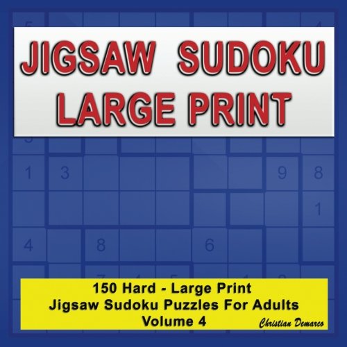 Jigsaw Sudoku Large Print: 150 Hard Large Print Jigsaw Sudoku Puzzles for Adults Volume 4 Leisure & Fun